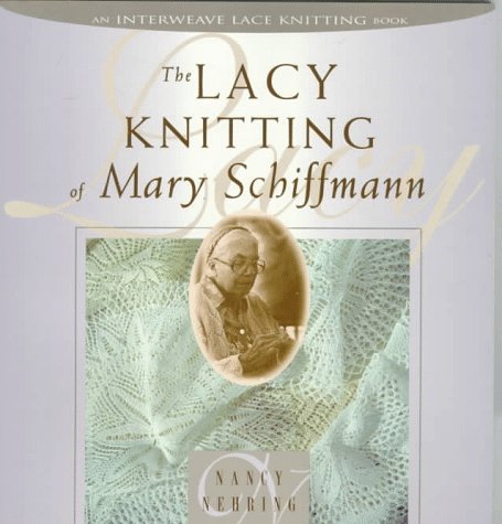 The Lacy Knitting of Mary Schiffmann,Used