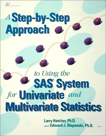 A StepbyStep Approach to Using the SAS System for Univariate and Multivariate Statistics,Used