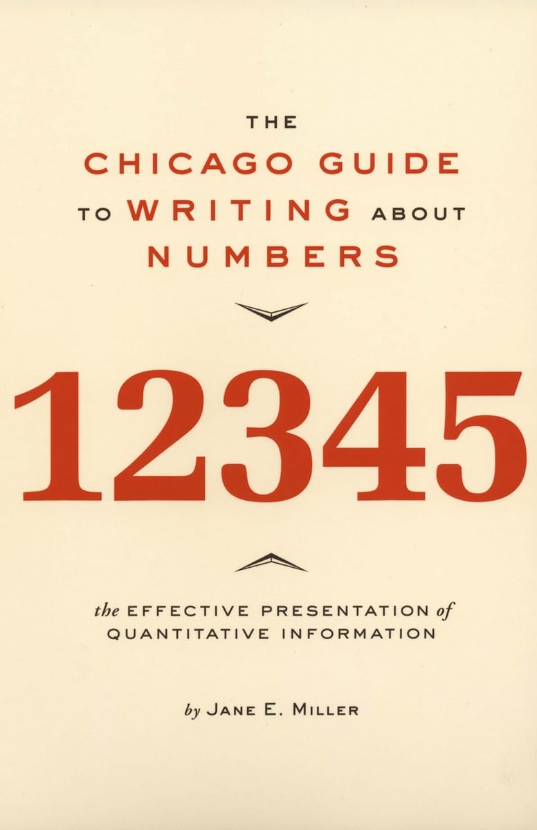 The Chicago Guide to Writing about Numbers (Chicago Guides to Writing, Editing, and Publishing),Used
