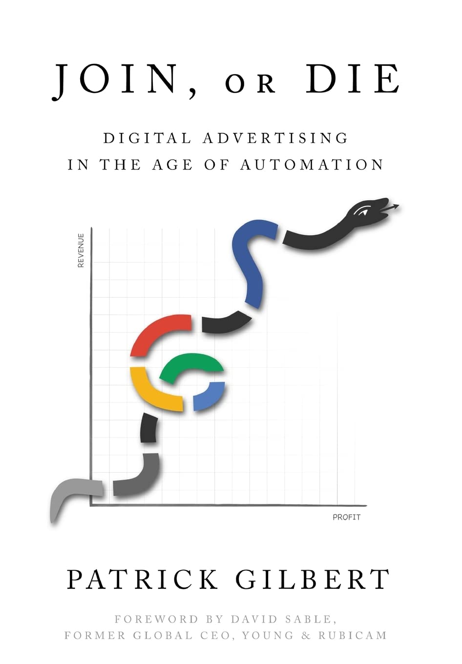 Join or Die: Digital Advertising in the Age of Automation,Used