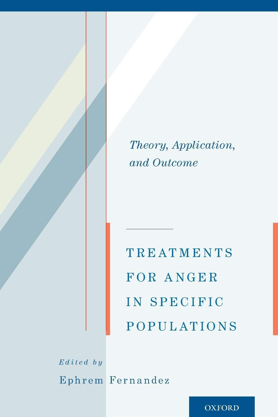 Treatments For Anger In Specific Populations: Theory, Application, And Outcome