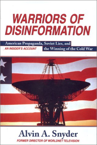 Warriors of Disinformation: How Charles Wick, the Usia, and Videotape Won the Cold War,Used