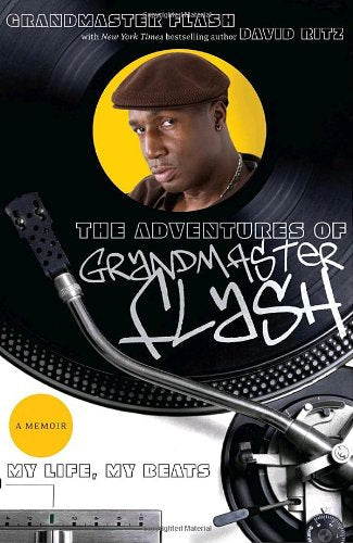 The Adventures Of Grandmaster Flash: My Life, My Beats,New