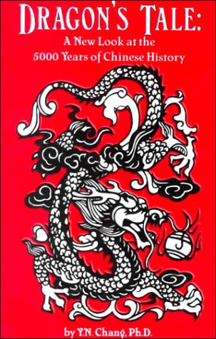 Dragon's Tale: A New Look at the 5000 Years of Chinese History,Used