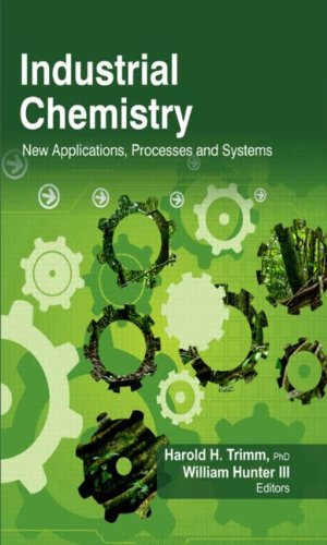Industrial Chemistry: New Applications, Processes and Systems,Used