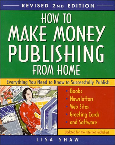 How to Make Money Publishing from Home, Revised 2nd Edition,Used