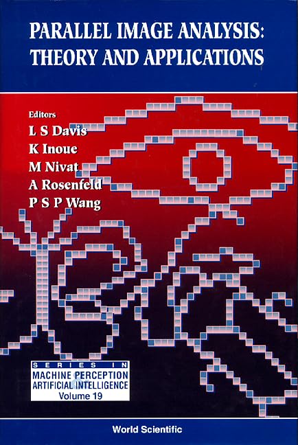 Parallel Image Analysis: Theory and Applications (Machine Perception and Artificial Intelligence),Used