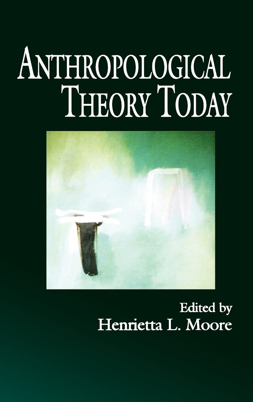 Anthropological Theory Today,New