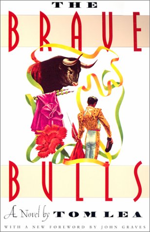 The Brave Bulls (Southwestern Writers Collection Series),Used