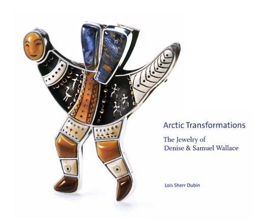 Arctic Transformations: The Jewelry Of Denise & Samuel Wallace