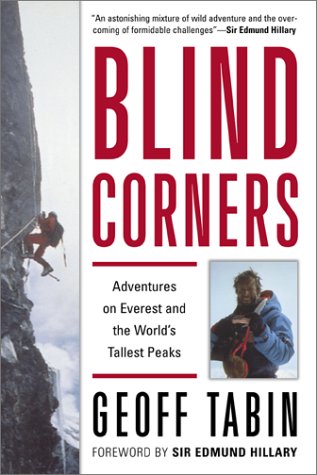Blind Corners: Adventures On Everest And The World'S Tallest Peaks