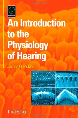 An Introduction to the Physiology of Hearing, Third Edition,Used