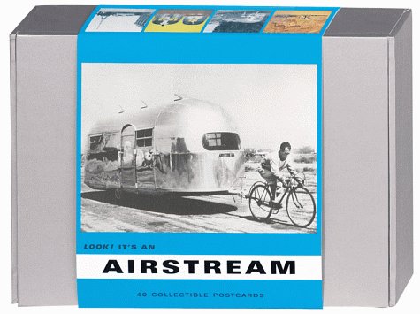 Look! It'S An Airstream: 40 Collectible Postcards