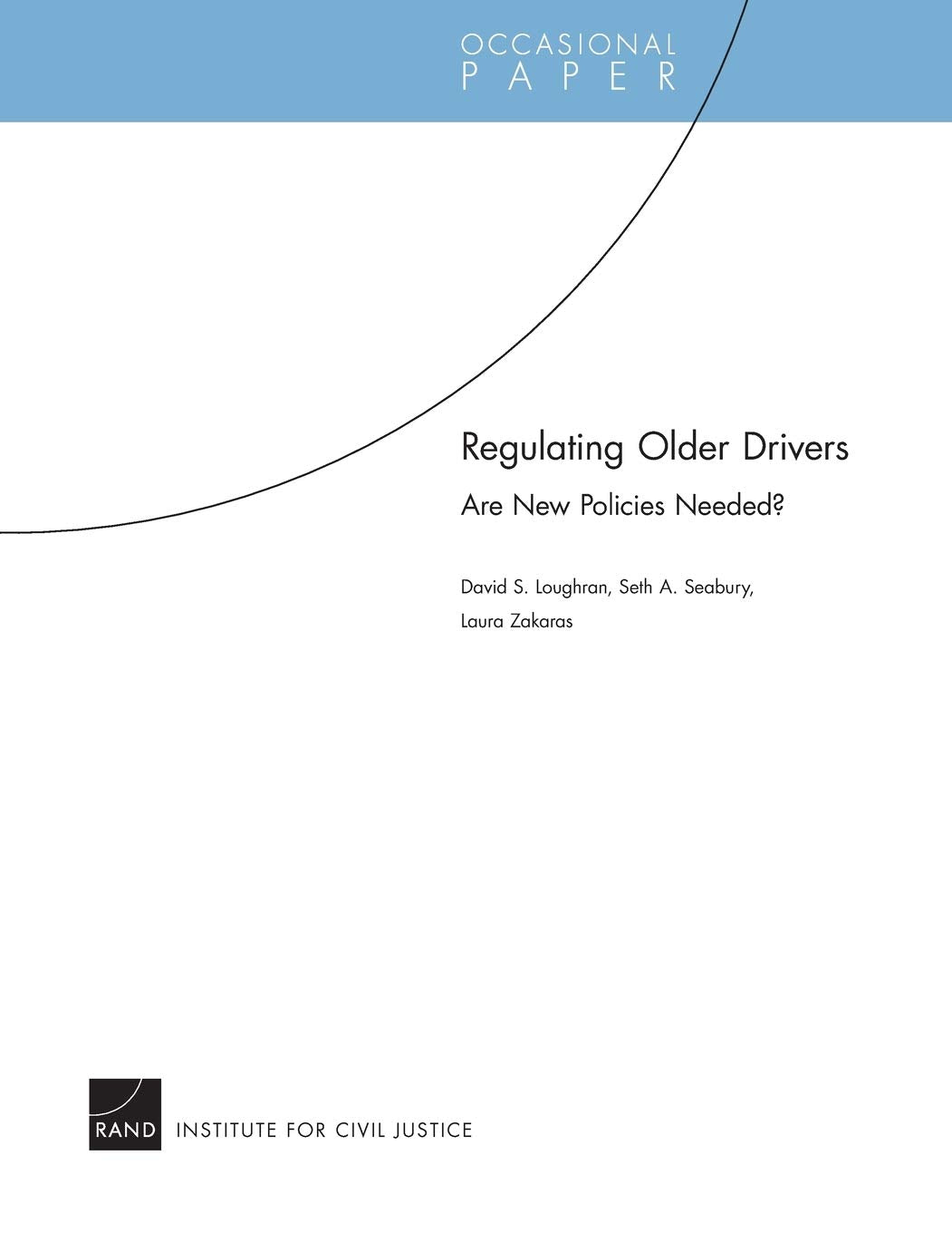 Regulating Older Drivers: Are New Policies Needed? (Occasional Papers),New