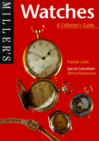 Watches: A Collector's Guide (Miller's Collector's Guides),Used