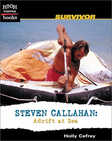 Steven Callahan: Adrift at Sea (High Interest Books),Used
