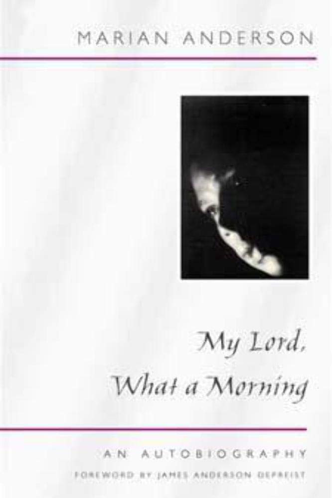 My Lord, What A Morning: An Autobiography (Music In American Life),New