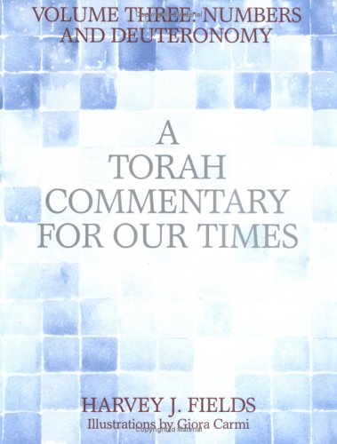 A Torah Commentary For Our Times: Numbers And Deuteronomy (Fields, Harvey J//Torah Commentary For Our Times),Used
