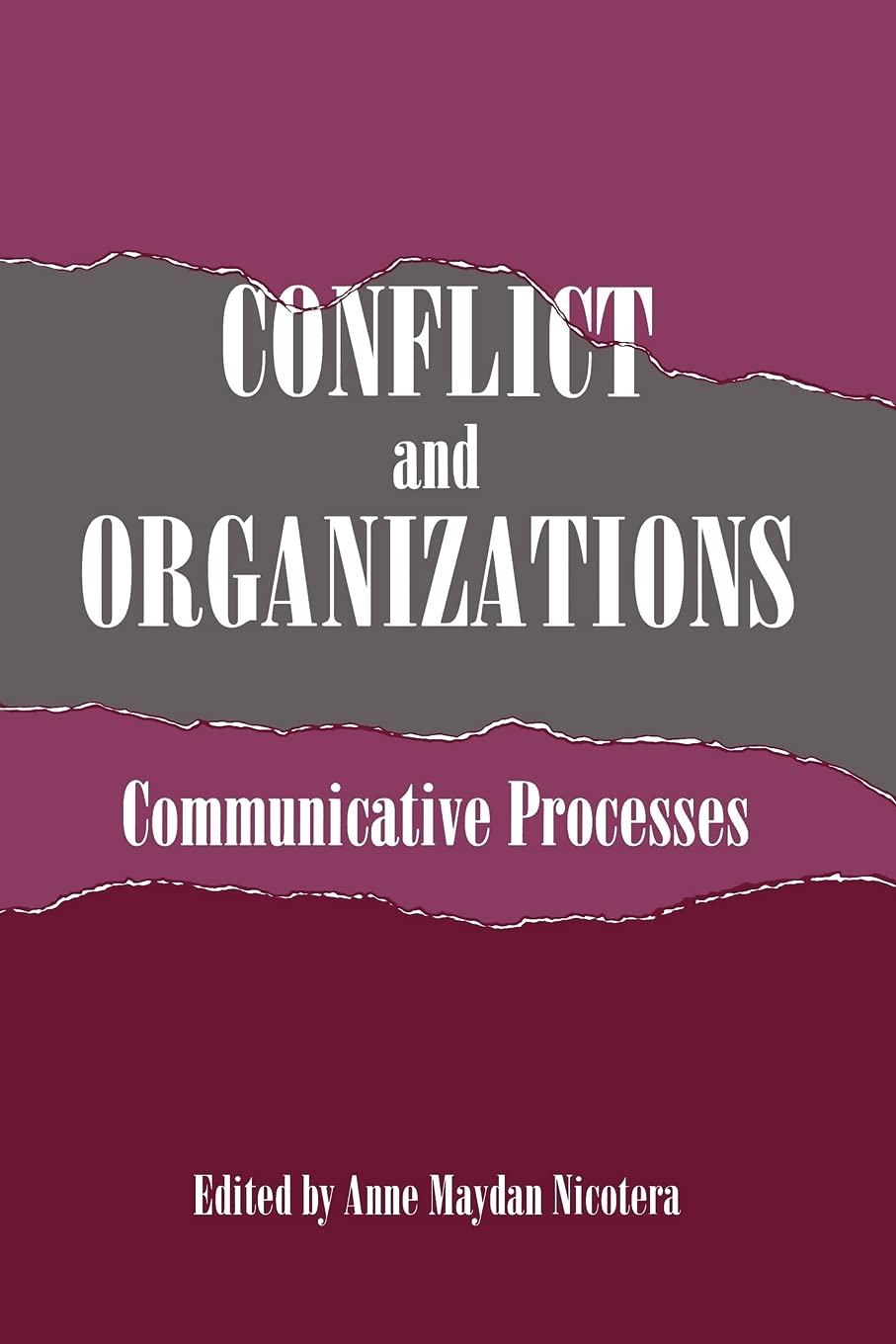 Conflict And Organizations: Communicative Processes (S U N Y Series In Human Communication Processes),New