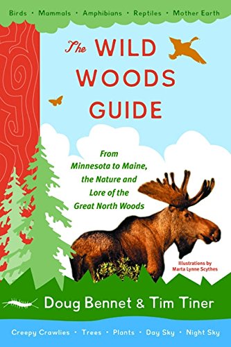 The Wild Woods Guide: From Minnesota to Maine, the Nature and Lore of the Great North Woods,Used