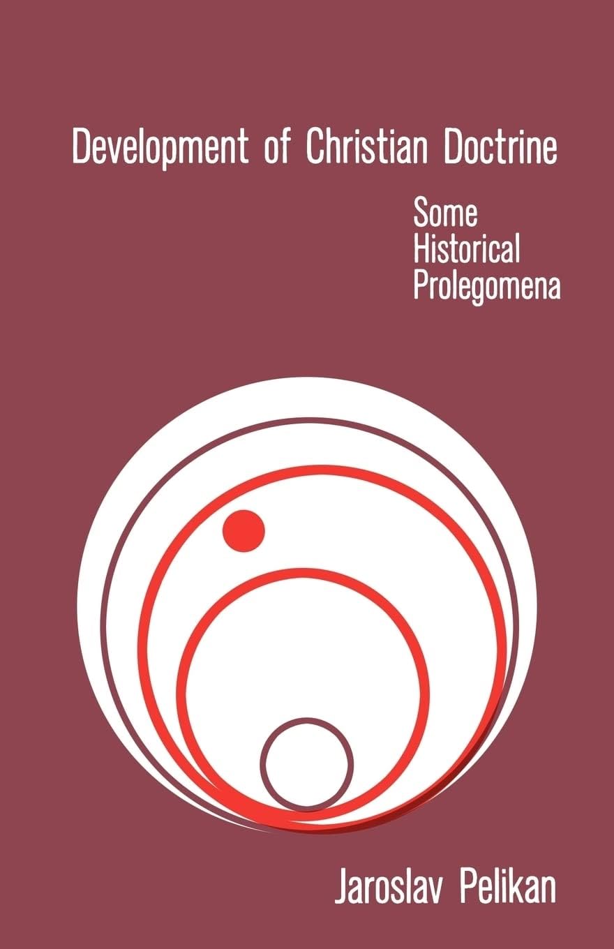 Development of Christian Doctrine: Some Historical Prolegomena,Used