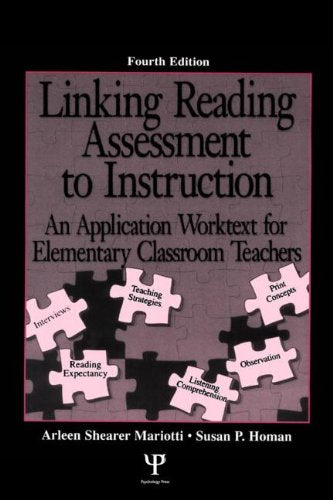 Linking Reading Assessment to Instruction: An Application Worktext for Elementary Classroom Teachers,Used