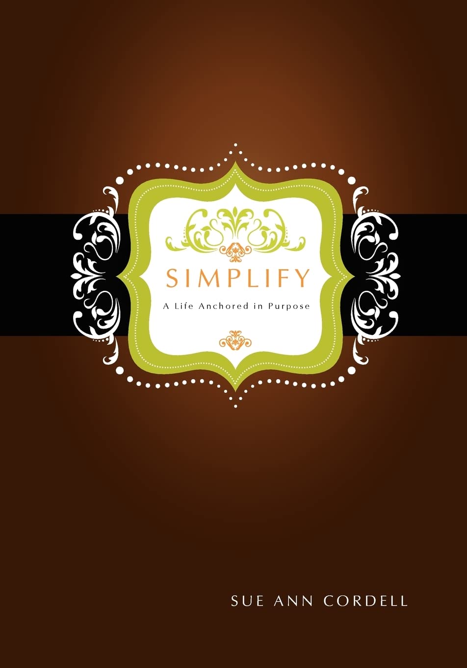 Simplify: A Life Anchored in Purpose,Used