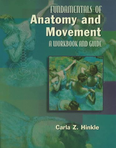 Fundamentals Of Anatomy And Movement: A Workbook and Guide,Used
