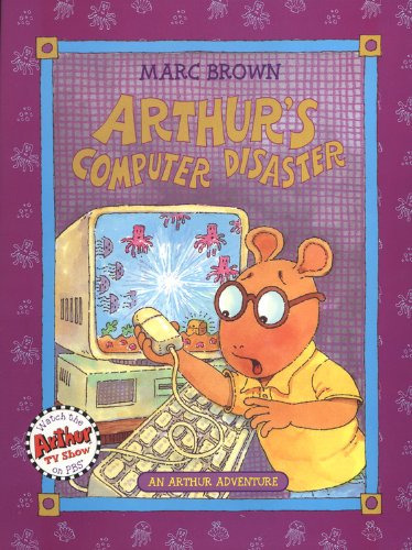 Arthur'S Computer Disaster: An Arthur Adventure (Arthur Adventures)