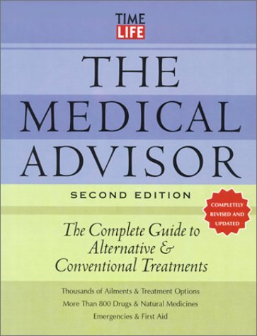 The Medical Advisor: The Complete Guide To Alternative & Conventional Treatments,New