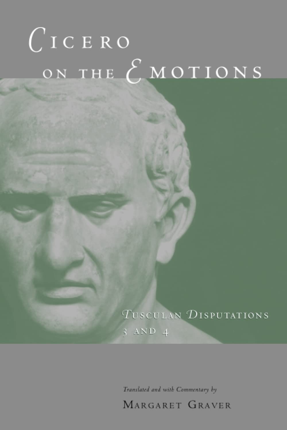 Cicero On The Emotions: Tusculan Disputations 3 And 4,New
