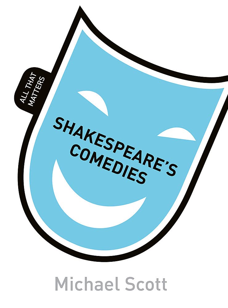 Shakespeare'S Comedies: All That Matters (Teach Yourself: Reference)