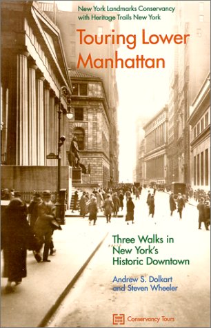Touring Lower Manhattan: 3 Walks in New York's Historic Downtown,Used