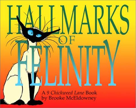 Hallmarks Of Felinity: A 9 Chickweed Lane Book,New