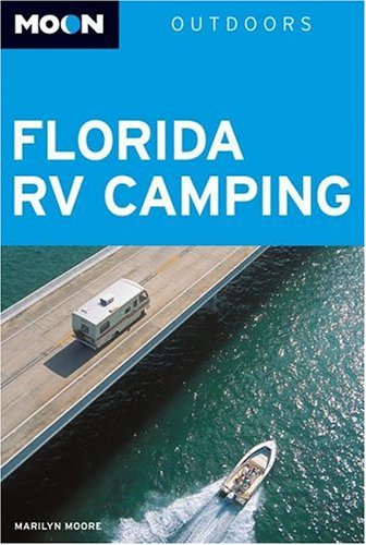 Moon Florida RV Camping (Moon Outdoors),New