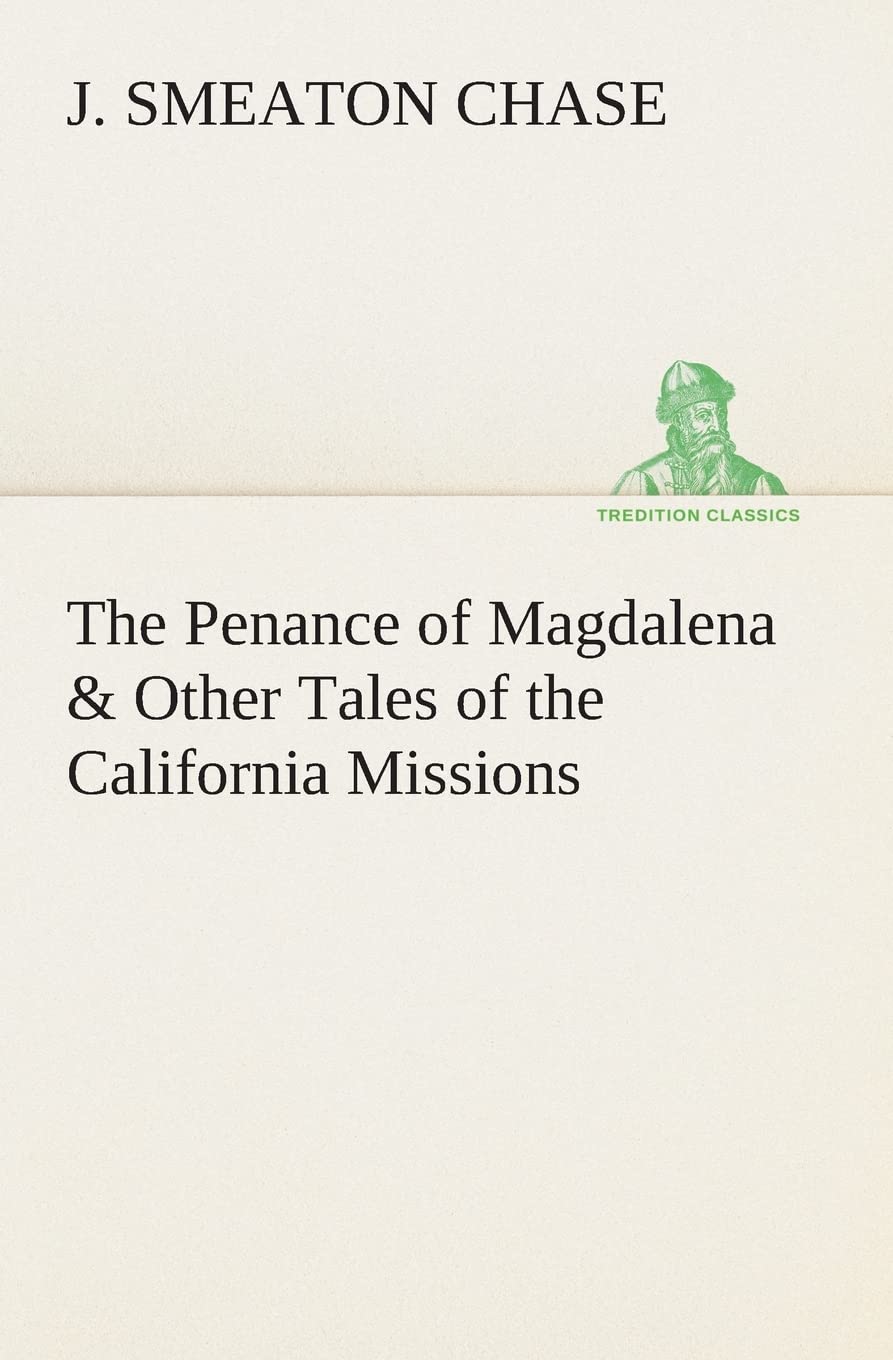 The Penance of Magdalena & Other Tales of the California Missions,Used