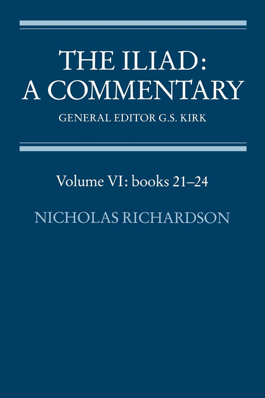 The Iliad: A Commentary (Volume VI: books 2124),Used
