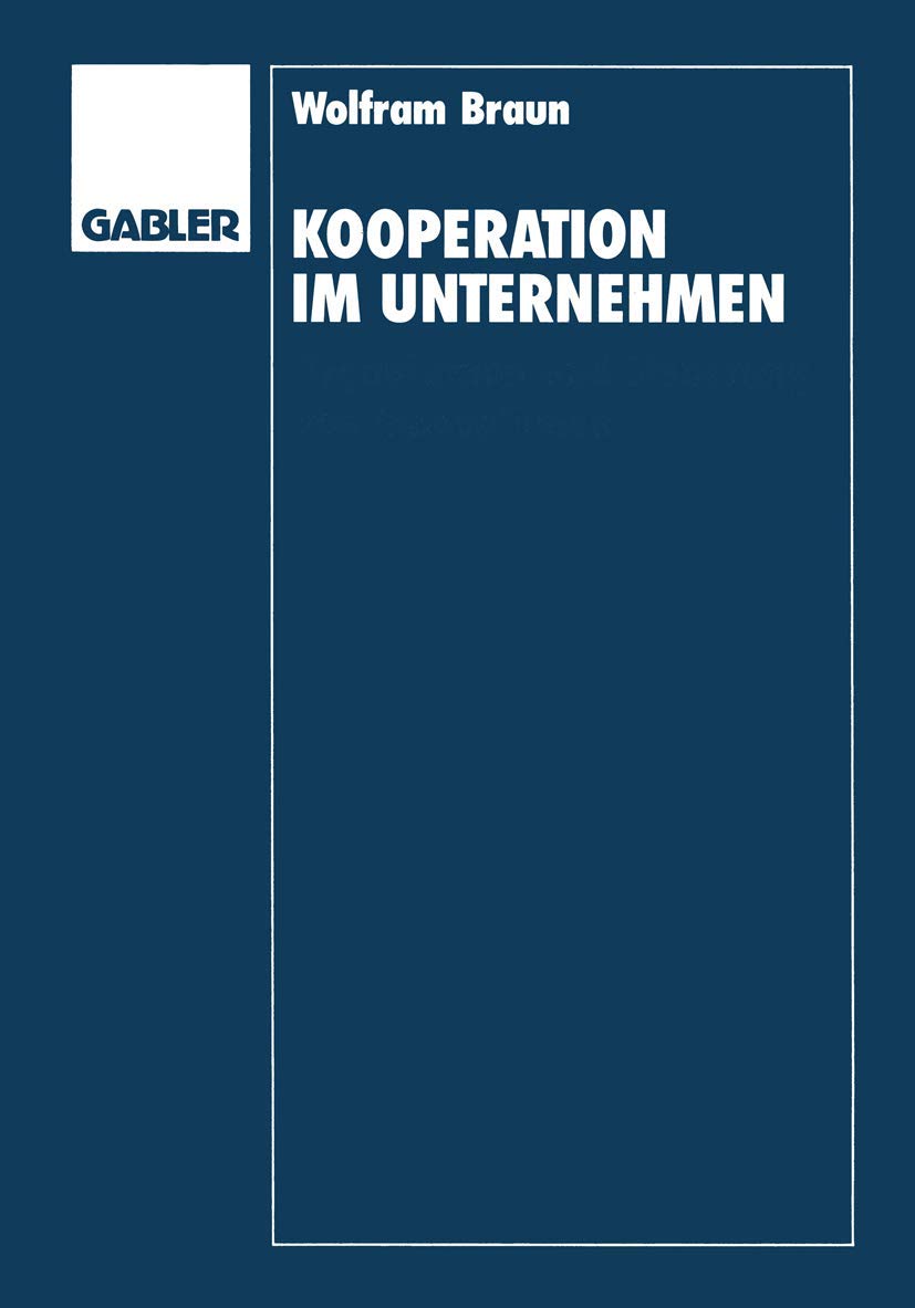 Kooperation Im Unternehmen: Organisation Und Steuerung Von Innovationen (German Edition),Used