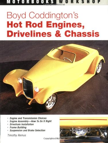 Boyd Coddington's Hot Rod Engines, Drivelines & Chassis (Motorbooks Workshop),Used