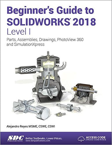Beginner's Guide to SOLIDWORKS 2018 Level I,Used
