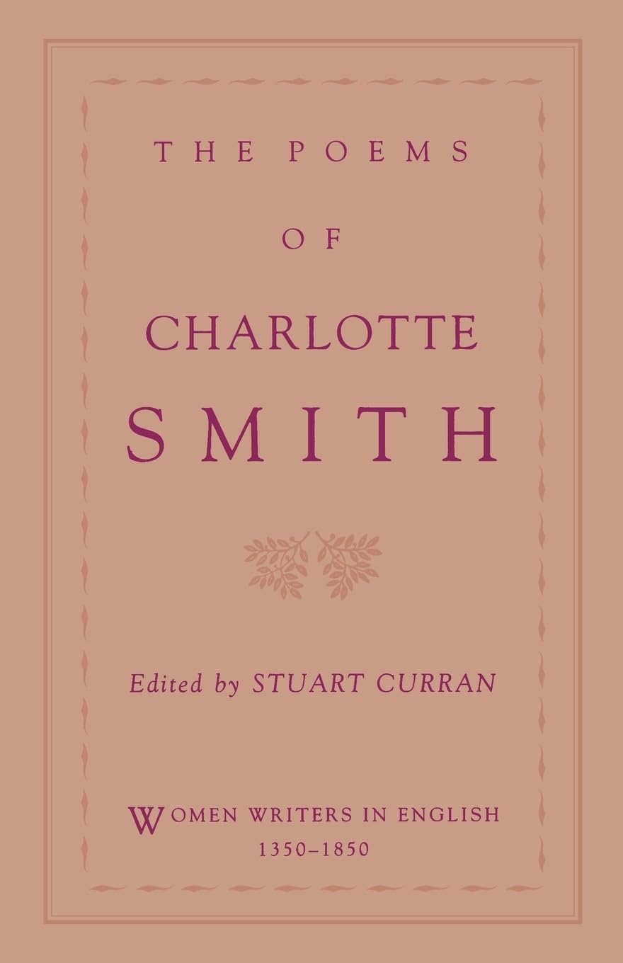 The Poems Of Charlotte Smith (Women Writers In English 13501850),New