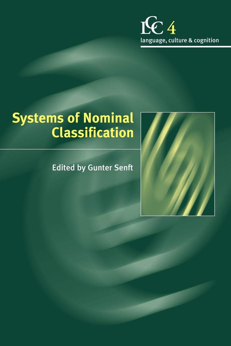 Systems of Nominal Classification (Language Culture and Cognition, Series Number 4),Used