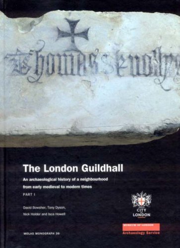 The London Guildhall: An Archaeological History of a Neighbourhood from Early Medieval to Modern Times (MoLA Monograph),Used