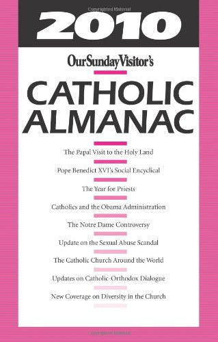 Our Sunday Visitor's Catholic Almanac 2010,Used