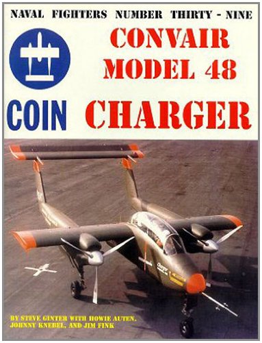 Naval Fighters Number Thirtynine Convair Model 48 Charger Coin Aircraft