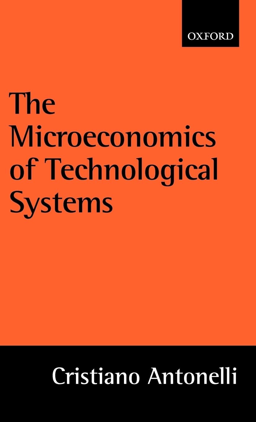 The Microeconomics of Technological Systems,Used