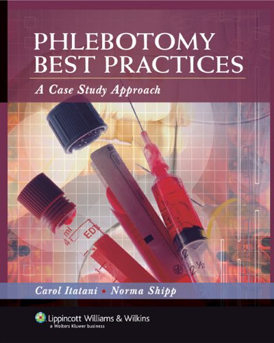 Phlebotomy Best Practices: A Case Study Approach,New