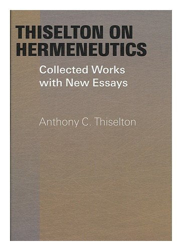 Thiselton on Hermeneutics,New