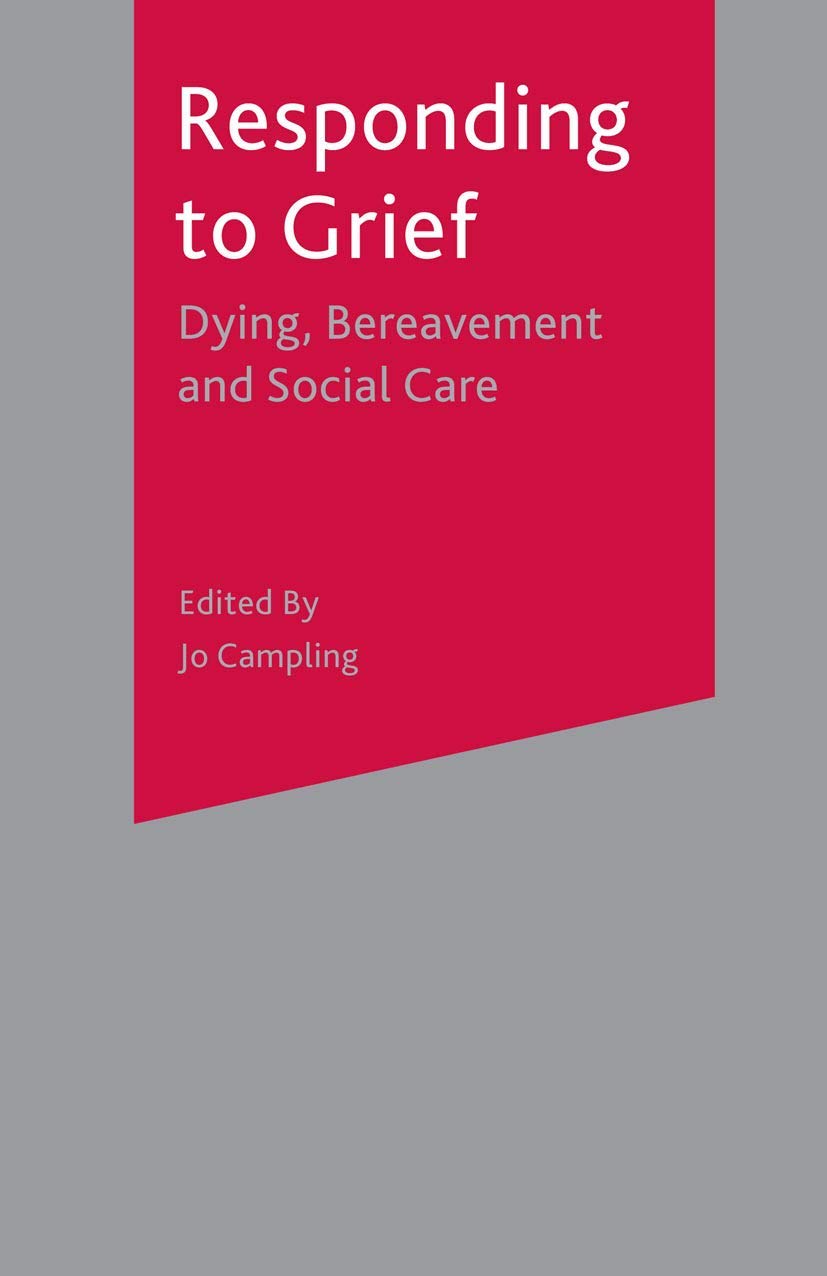 Responding to Grief: Dying, Bereavement and Social Care,Used