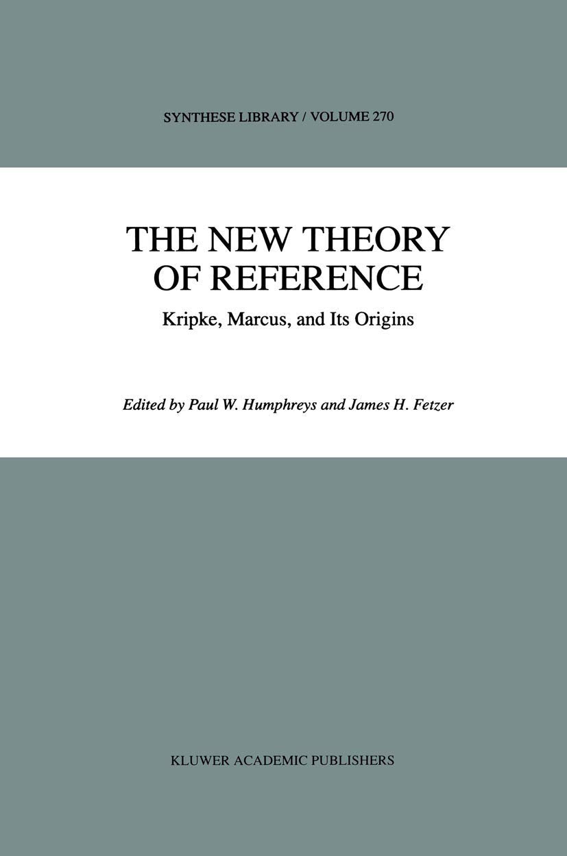 The New Theory of Reference: Kripke, Marcus, and Its Origins (Synthese Library, 270),Used